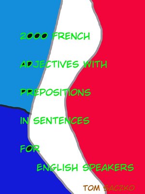 cover image of 2000 French adjectives with prepositions in sentences for English speakers